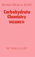 Carbohydrate Chemistry. Vol. 11 : A Review of the Literature Published During 1977