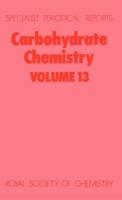 Carbohydrate Chemistry. Volume 13