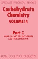 Carbohydrate Chemistry Volume 14I