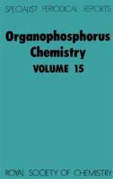 Organophosphorus Chemistry. Volume 15