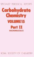 Carbohydrate Chemistry Volume 15II