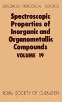 Spectroscopic Properties of Inorganic and Organometallic Compounds. Volume 19