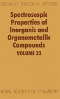 Spectroscopic Properties of Inorganic and Organometallic Compounds. Volume 22
