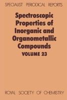Spectroscopic Properties of Inorganic and Organometallic Compounds. Volume 23