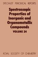 Spectroscopic Properties of Inorganic and Organometallic Compounds. Volume 24