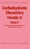 Carbohydrate Chemistry. Volume 21