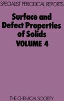 Surface and Defect Properties of Solids: Volume 4