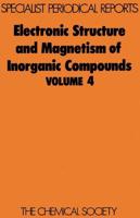 Electronic Structure and Magnetism of Inorganic Compounds: Volume 4