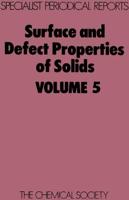 Surface and Defect Properties of Solids: Volume 5