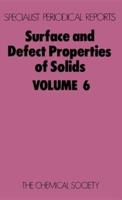 Surface and Defect Properties of Solids: Volume 6