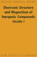 Electronic Structure and Magnetism of Inorganic Compounds: Volume 7