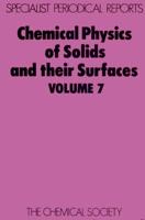 Chemical Physics of Solids and Their Surfaces: Volume 7