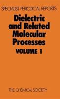 Dielectric and Related Molecular Processes: Volume 1
