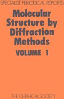 Molecular Structure by Diffraction Methods: Volume 1