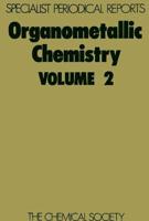 Organometallic Chemistry. Vol.2 : A Review of the Literature Published During 1972