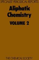 Aliphatic Chemistry. Vol.2 : A Review of the Literature Published During 1972