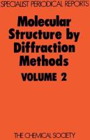 Molecular Structure by Diffraction Methods: Volume 2