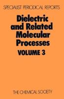 Dielectric and Related Molecular Processes: Volume 3