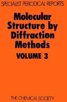 Molecular Structure by Diffraction Methods: Volume 3