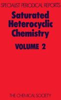 Saturated Heterocyclic Chemistry: Volume 2