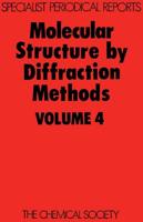 Molecular Structure by Diffraction Methods: Volume 4