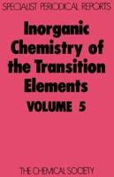 Inorganic Chemistry of the Transition Elements: Volume 5
