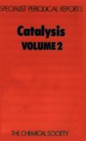 Catalysis. Vol.2 : A Review of the Recent Literature Published Up to Late 1977