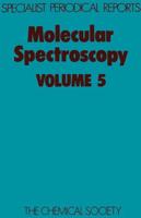 Molecular Spectroscopy: Volume 5