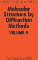 Molecular Structure by Diffraction Methods: Volume 5