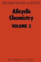Alicyclic Chemistry: Volume 3