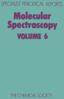 Molecular Spectroscopy: Volume 6
