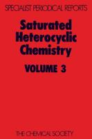 Saturated Heterocyclic Chemistry. Vol.3 : A Review of the Literature Published During 1973