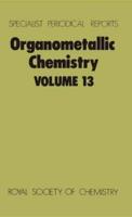 Organometallic Chemistry. Volume 13