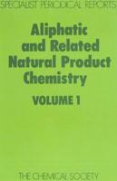 Aliphatic and Related Natural Product Chemistry. Vol.1 A Review of the Literature Published During 1976 and 1977