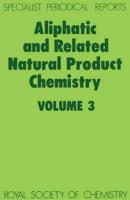 Aliphatic and Related Natural Product Chemistry: Volume 3