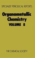 Organometallie Chemistry. Vol.8 : A Review of the Literature Published During 1978