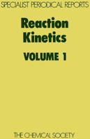 Reaction Kinetics: Volume 1