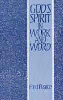 God's Spirit in Work and Word
