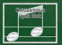 Christadelphian Hymn Book Accompanists' Edition