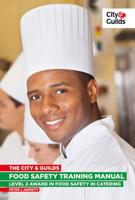 The City & Guilds Food Safety Training Manual