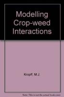 Modelling Crop-Weed Interactions