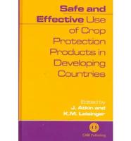 Safe and Effective Use of Crop Protection Products in Developing Countries