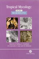 Tropical Mycology. Vol. 2 Micromycetes
