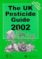 The UK Pesticide Guide 2002