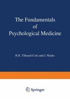 The Fundamentals of Psychological Medicine