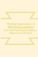 Practical Applications of Prostaglandins and Their Synthesis Inhibitors