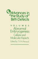 Advances in the Study of Birth Defects. Vol. 3 Abnormal Embryogenesis