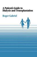 A Patient's Guide to Dialysis and Transplantation