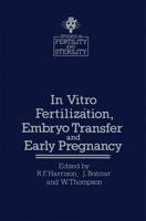In Vitro Fertilization, Embryo Transfer and Early Pregnancy