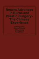 Recent Advances in Burns and Plastic Surgery - The Chinese Experience